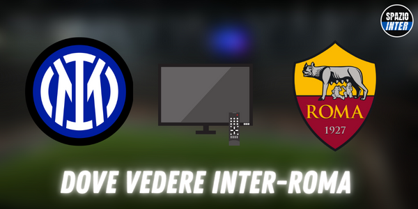 Dove vedere Inter Roma