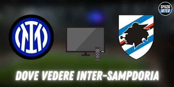 Dove vedere Inter Sampdoria