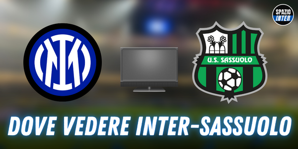 Dove vedere Inter Sassuolo